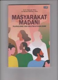 Image of MASYARAKAT MADANI PLURALISME DAN MULTIKULTURALISME