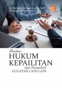 MEMAHAMI HUKUM KEPAILITAN DARI PRESPEKTIF GUGATAN LAIN LAIN