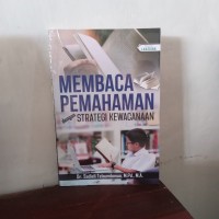 Image of MEMBACA PEMAHAMAN DENGAN STRATEGI KEWACANAAN