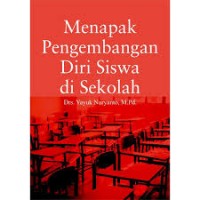 MENAPAK PENGEMBANGAN DIRI SISWA DI SEKOLAH