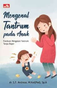 Image of MENGENAL TANTRUM PADA ANAK PANDUAN MENGATASI TANTRUM TANPA BAPER