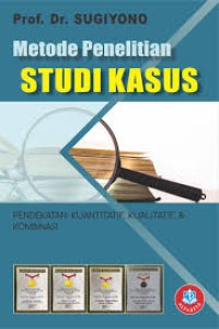 Image of METODE PENELITIAN STUDI KASUS