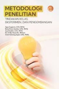 Image of METODOLOGI  PENELITIAN TINDAKAN KELAS EKSPERIMEN DAN PENGEMBANGAN