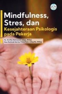 MINDFULNESS STRES DAN KESEJAHTERAAN PSIKOLOGIS PADA PEKERJA