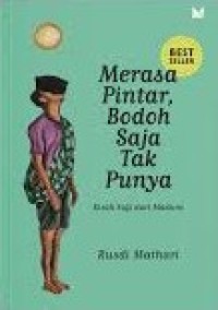 Image of Merasa Pintar, Bodoh Saja Tak Punya: Kisah Sufi dari Madura