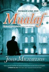Image of Mualaf Kisah seorang Manusia menemukan jalan Hidupnya