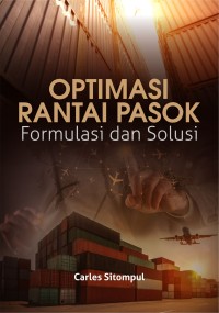 Image of OPTIMALISASI RANTAI PASOK FORMULASI DAN SOLUSI