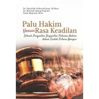 PALU HAKIM VERSUS RASA KEADILAN