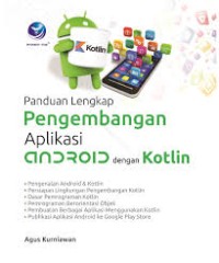 Image of PANDUAN LENGKAP PENGEMBANGAN APLIKASI ANDROID DENGAN KOTLIN