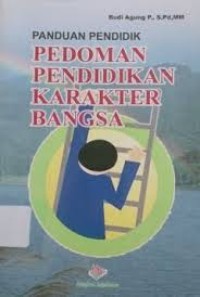 Image of PANDUAN PENDIDIK PEDOMAN PENDIDKAN KARAKTER BANGSA