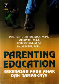 Image of PARENTING EDUCATION KEKERASAN PADA ANAK DAN DAMPAKNYA