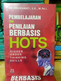 Image of PEMBELAJARAN DAN PENILAIAN BERBASIS HOTS HINGHER ORDER THINKING SILLS