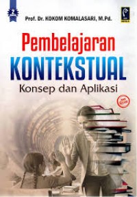Image of PEMBELAJARAN KONTEKSTUAL KONSEP DAN APLIKASI