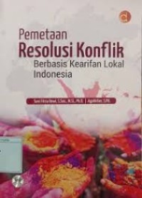 Image of PEMETASAN RESOLUSI KONFLIK BERBASIS KEARIFAN LOKAL INDONESIA