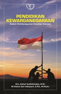 Image of PENDIDIKAN KEWARGANEGARAAN DALAM PEMBANGUNAN KARAKTER BANGSA