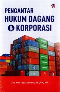 Image of PENGANTAR HUKUM DAGANG & KORPORASI