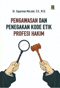 Image of PENGAWASAN DAN PENEGAKA KODE ETIK PROFESI HAKIM