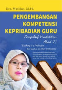 PENGEMBANGAN KOPENTENSI KEPRIBADIAN GURU PRESPEKTIF ABAD 21