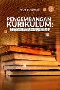 Image of PENGEMBANGAN KURIKULUM TEORI HINGGA IMPLEMENTASINYA
