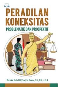 Image of PERADILAN KONEKSITAS PROBLEMATIKA DAN PROSPEKTIF