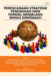 PERENCANAAN STRATEGIK PENDIDIKAN NON FORMAL MENJELANG BONUS DEMOGRAFI