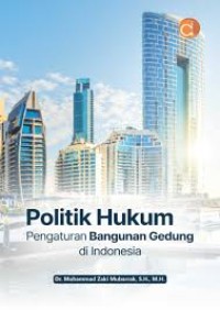 Image of POLITIK HUKUM PENGATURAN BANGUNAN GEDUNG DI INDONESIA