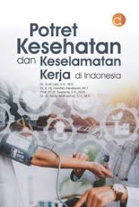 Image of POTRET KESEHATAN DAN KESELAMATAN KERJA DI INDONESIA