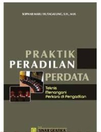 Image of PRAKTIK PERADILAN PERDATA TEKNIS MENANGANI PERKARA DI PERADILAN