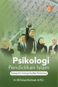 Image of PSIKOLOGI PENDIDKAN ISLAM KONSEP DIRI MENUJU KARAKTER PEMENANG