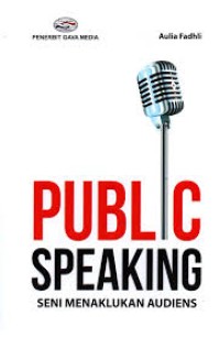 Image of PUBLIC SPEAKING SENI MENAKLUKAN AUDIENS