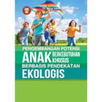 Pengembangan Potensi Anak Berkebutuhan khusus Berbasis Pendekatan Ekologis