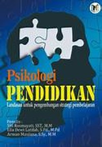Image of Psikologi Pendidikan: Landasan untuk Pengembangan Strategi Pembelajaran