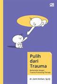 Image of Pulih dari Trauma: Berkenalan dengan Trauma Processing Therapy