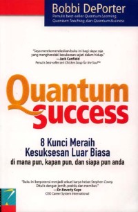 Quantum Success 8 Kunci Meraih Kesuksesan Luar Biasa