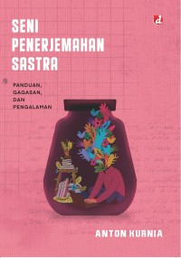 Image of SENI PENERJEMAHAN SASTRAPANDUAN GAGASAN DAN PENGALAMAN