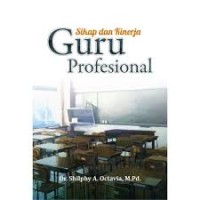 Image of SIKAP DAN KINERJA GURU PROFESIONAL