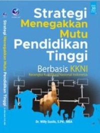 Image of STARTEGI MENEGAKAN MUTU PENDIDIKAN TINGGI BERBASIS KKNI