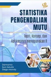 Image of STATISTIKA PENGENDALIAN MUTU TEORI KONSEP DAN APLIKASINYA MENGUNAKAN R