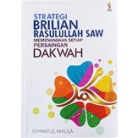 STRATEGI BRILIAN RASULULLAH SAW MEMENANGKAN SETIAP PERSAINGAN DAKWAH