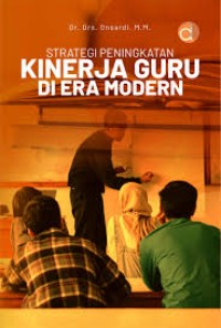 Image of STRATEGI PENINGKATAN KINERJA GURU DI ERA MODERN