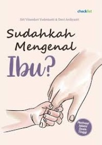 Image of SUDAHKAH MENGENAL IBU