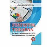 Image of Statistik Terapan: Aplikasi Praktis Program SPSS dalam Penelitian Pendidikan