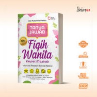 Image of TANYA JAWAB FIQIH WANITA EMPAT MAHZAB SOLUSI ATAS PERSOALAN MUSLIMAH KEKINIAN