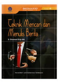 Image of TEKNIK MENCARI DAN MENULIS BERITA EDISI 4