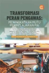 Image of TRANSFORMASI PERAN PENGAWAS MENINGKATKAN MUTU PEMBELJARAN PAI
