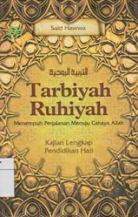 Tarbiyah Rihiyah Menempuh Perjalanan Menuju Cahaya Allah