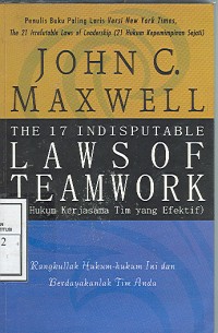 The 17 Indisputable LAWSOF TEAMWORK