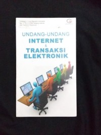 Undang-undang Internet &  Transaksi Elektronik