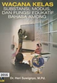 Image of WACANA KELAS SUBTANSI MODUS DAN FUNGSI EDKATIF BAHASA AMONG