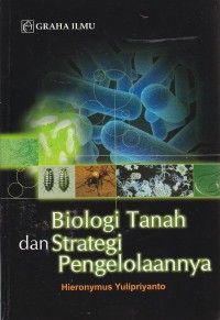 Image of biologi tanah dan strategi pengelolaanya